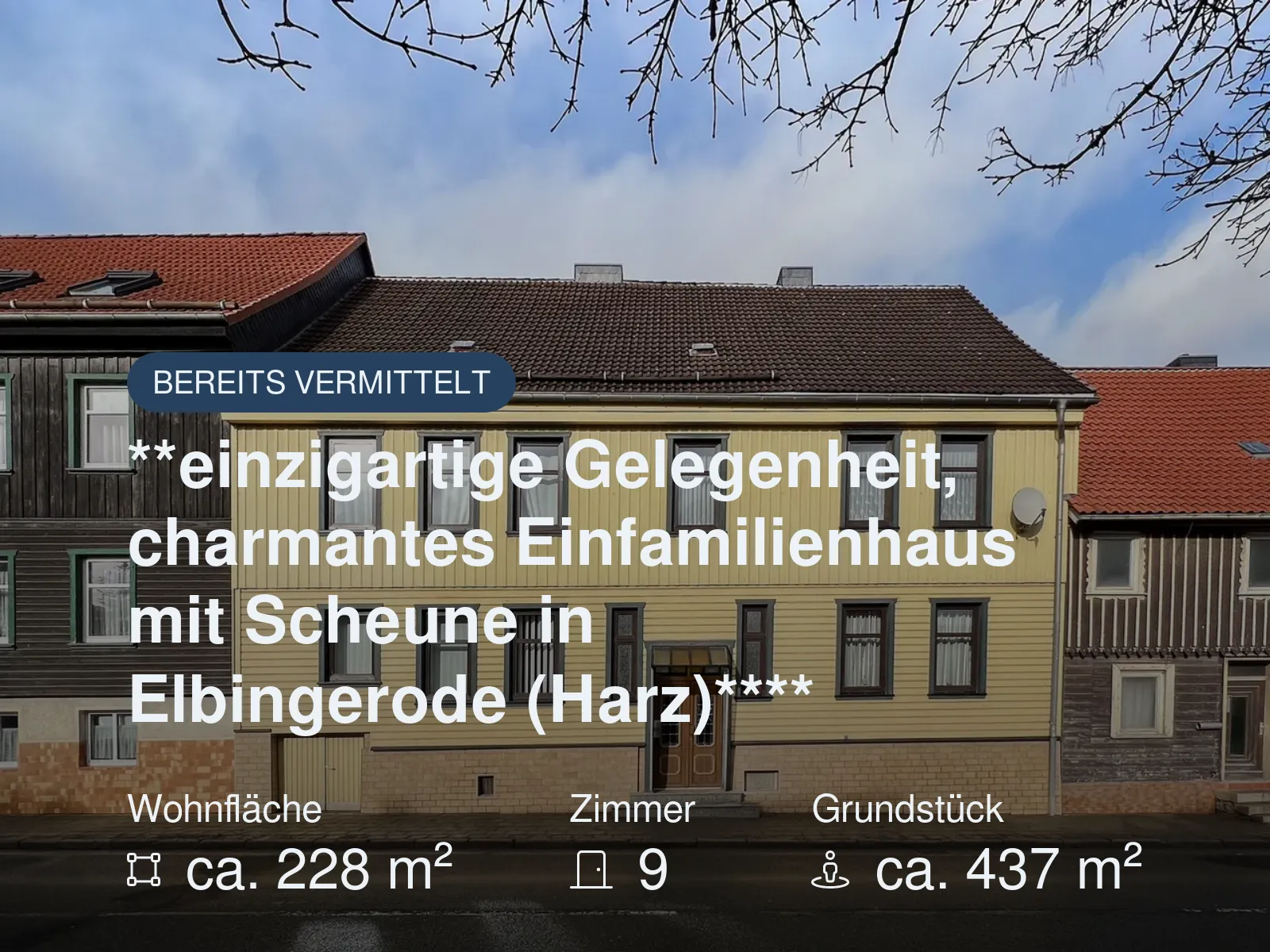 Nicht mehr verfügbar: **einzigartige Gelegenheit, charmantes Einfamilienhaus mit Scheune in Elbingerode (Harz)****